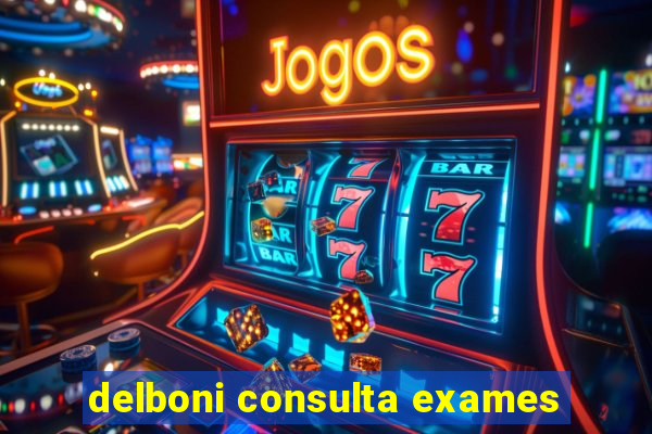 delboni consulta exames